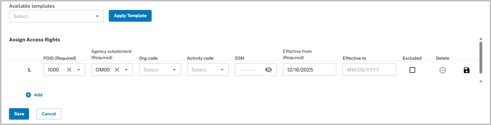 Assign Access Rights section showing a blank access row with fields for POID, agency subelement, org code, activity code, SSN, effective dates, exclusion, and save or delete actions.